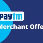 Paytm Merchant Offer: Pay On Merchant  QR & Earn Flat ₹20 Paytm Cashback