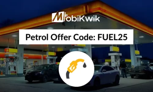 Mobikwik Petrol Offer: Get 5% Upto Rs.25 Cashback On Fuel For 4 Times