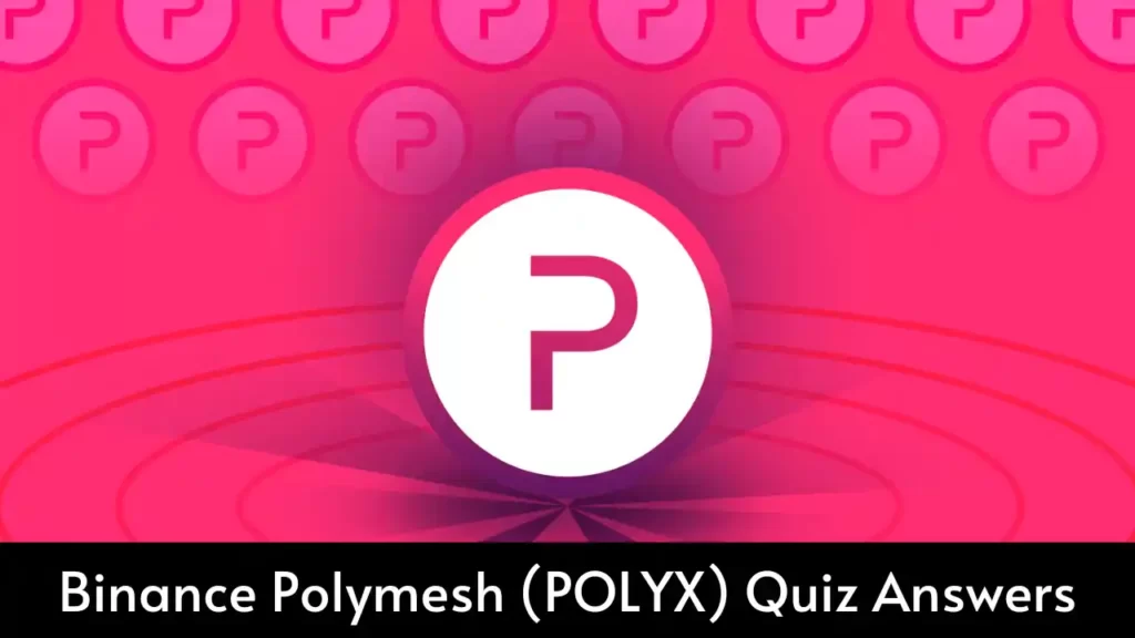 Binance Polymesh Quiz Answers