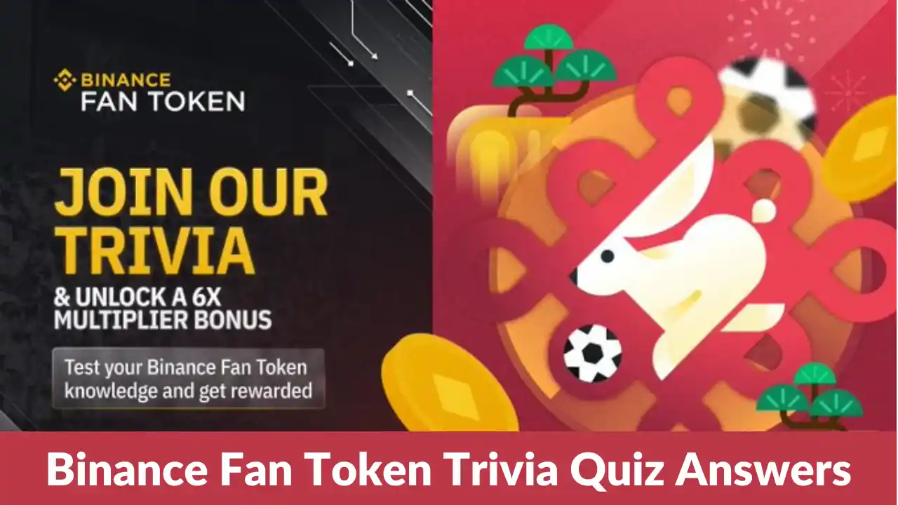 Read more about the article Binance Fan Token Trivia Quiz Answers: Share $1688 in Gift Cards | Lunar New Year Special