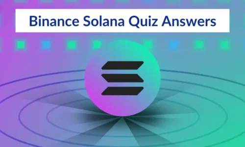 Binance Solana Quiz Answers: Earn $1.2 Worth SOL Token Free