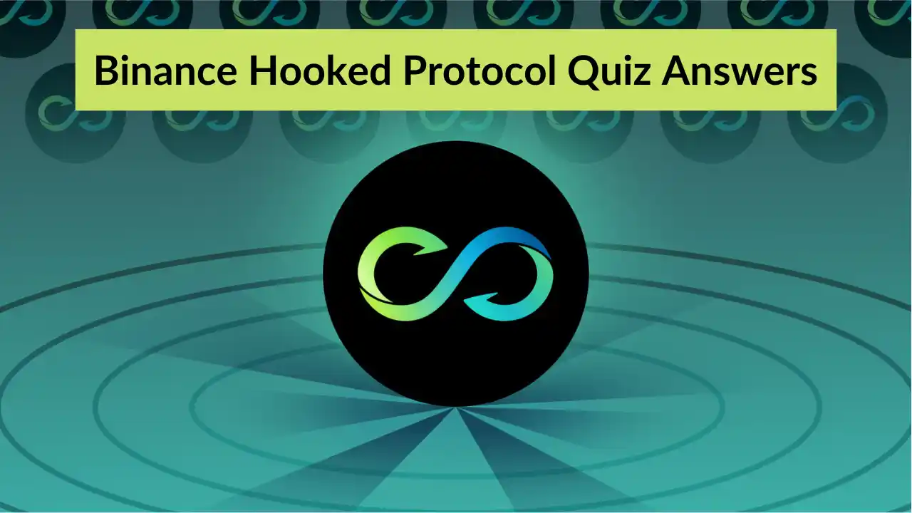 Read more about the article Binance Hooked Protocol Quiz Answers: Learn And Get 0.6 HOOK