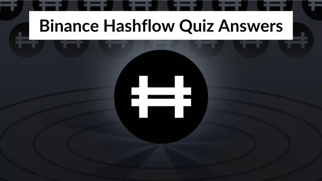 Binance Hashflow Quiz Answers