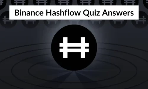 Binance Hashflow Quiz Answers: Learn And Earn 2 HFT Coin