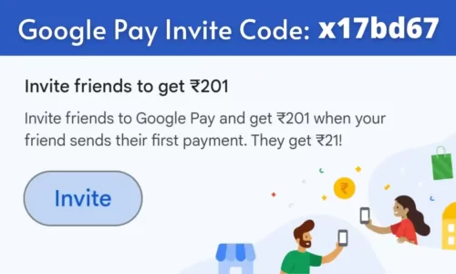Google Pay Invite Code: Refer & Earn Flat ₹201 + ₹21 Cashback On First UPI Transfer