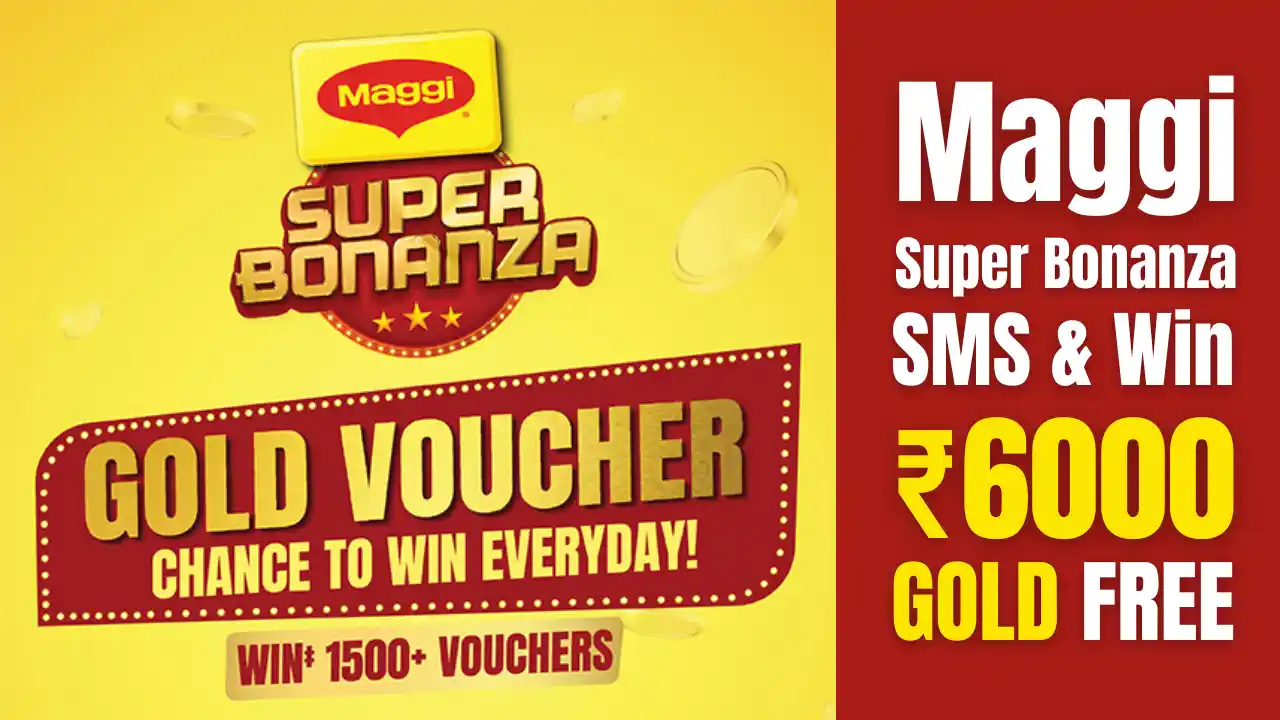 Read more about the article Maggi Super Bonanza Lot Number: Win Gold Voucher Worth ₹6000 Everyday
