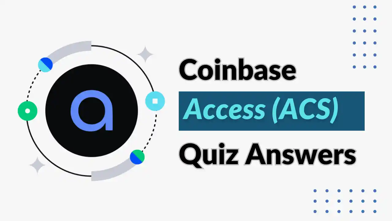 Read more about the article Coinbase Access (ACS) Quiz Answers: Learn & Earn $3 Instantly