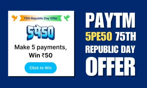 Paytm 5Pe50 75th Republic Day Offer: Make 5 Payments Of Minimum ₹1 & Win ₹50 Cashback