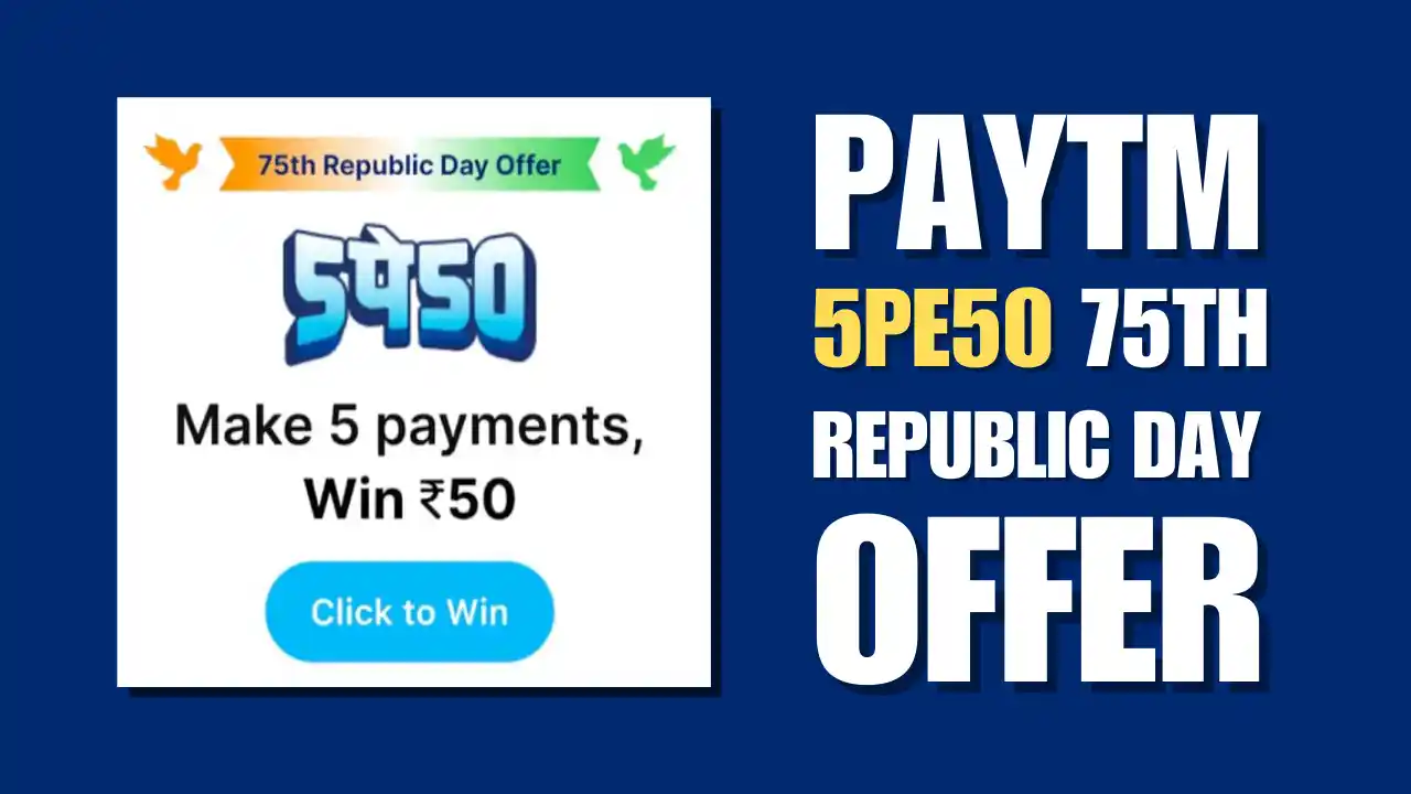 Read more about the article Paytm 5Pe50 75th Republic Day Offer: Make 5 Payments Of Minimum ₹1 & Win ₹50 Cashback