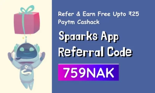 Refer And Earn Upto ₹25 Paytm Cash Per Refer From Spaarks App