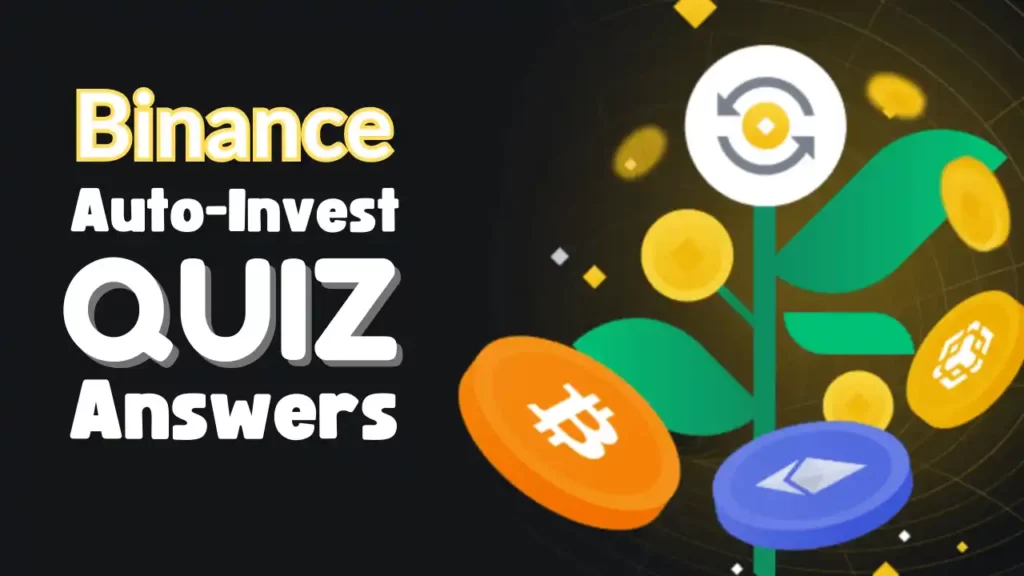 Binance Auto Invest Quiz Answer