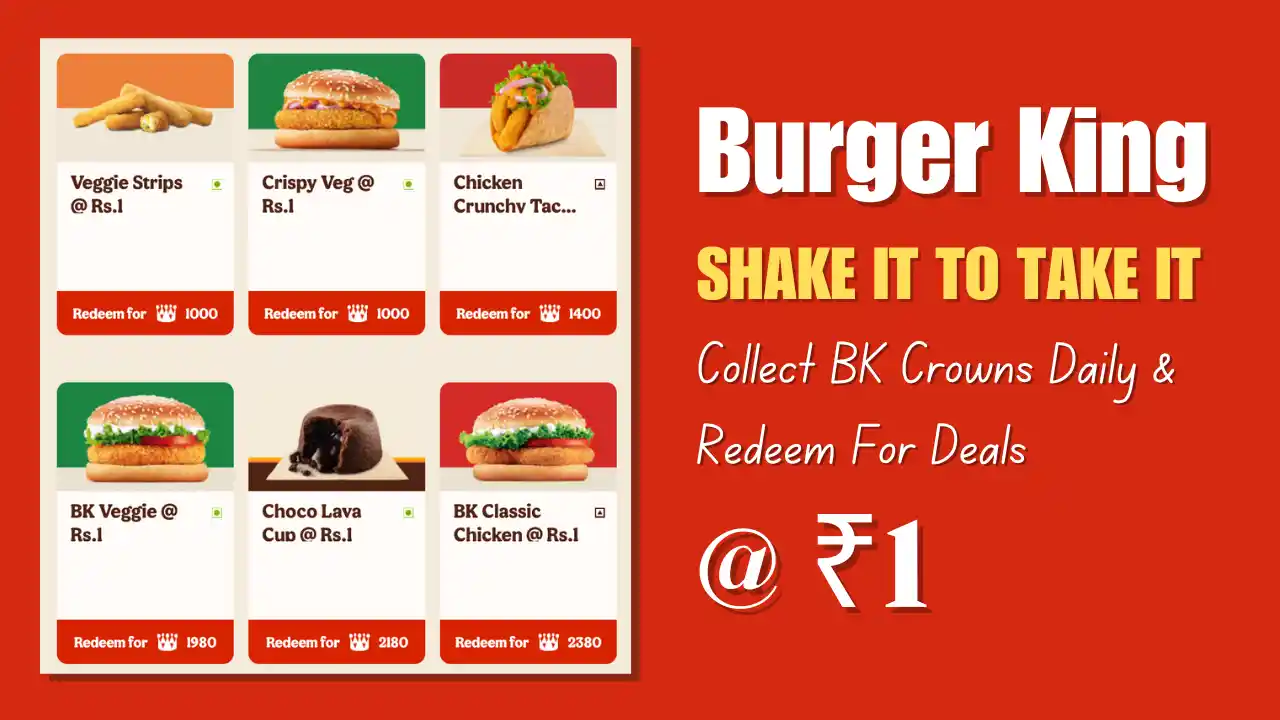 Read more about the article Burger King: Shake Phone, Collect Crowns & Get Deals @ Rs.1
