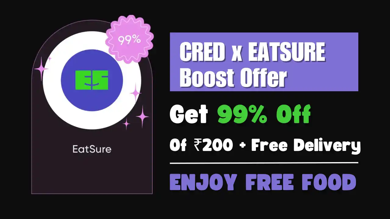 Read more about the article CRED Boost EatSure Offer: Get 99% Discount Of ₹200 | Free Food