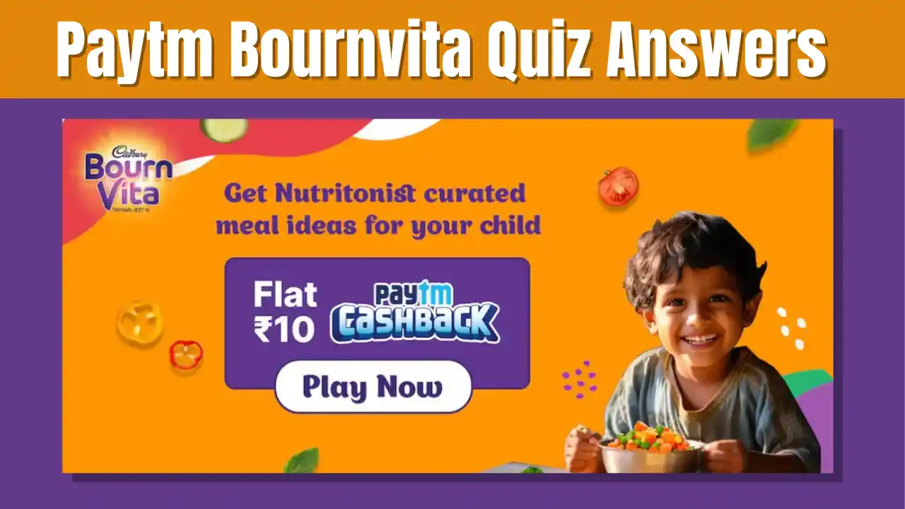 Read more about the article Paytm Bournvita Quiz Answers: Win Flat ₹10 Assured Cashback