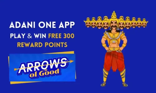 Adani One Arrows of Good: Play & Win 300 Adani Reward Points
