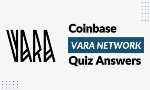 Coinbase VARA Quiz Answers: Learn About VARA Network & Earn $3