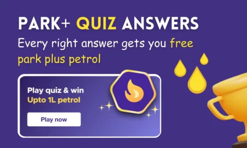 Park+ Quiz Daily Answers Today 20th February 2024 | Win Upto 1 Litre Petrol Free