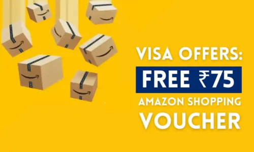 VISA Offer: Free ₹75 Amazon Shopping Voucher Using VISA Platinum Cards