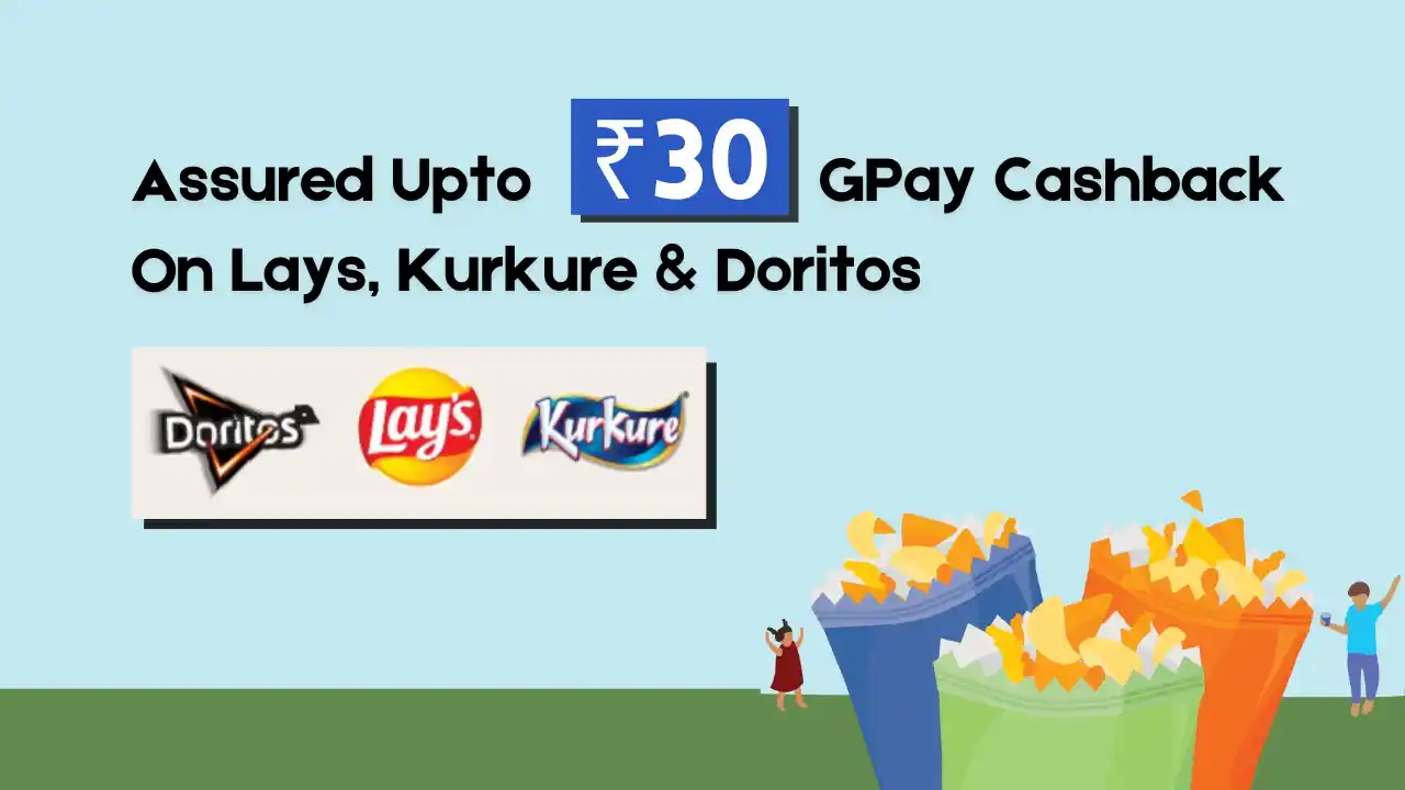 Read more about the article GPay Kurkure Lays Doritos ₹30 Cashback Offer: Collect Code & Claim Cashback | Enjoy Free Snacks