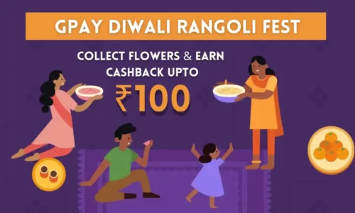 GPay Rangoli Fest Offer: Collect 201 Flowers & Earn Upto ₹100 Cashback
