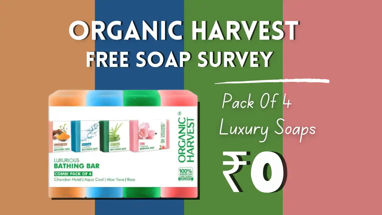 Read more about the article Free Pack Of 4 Luxury Soaps Worth ₹349 From Organic Harvest Survey