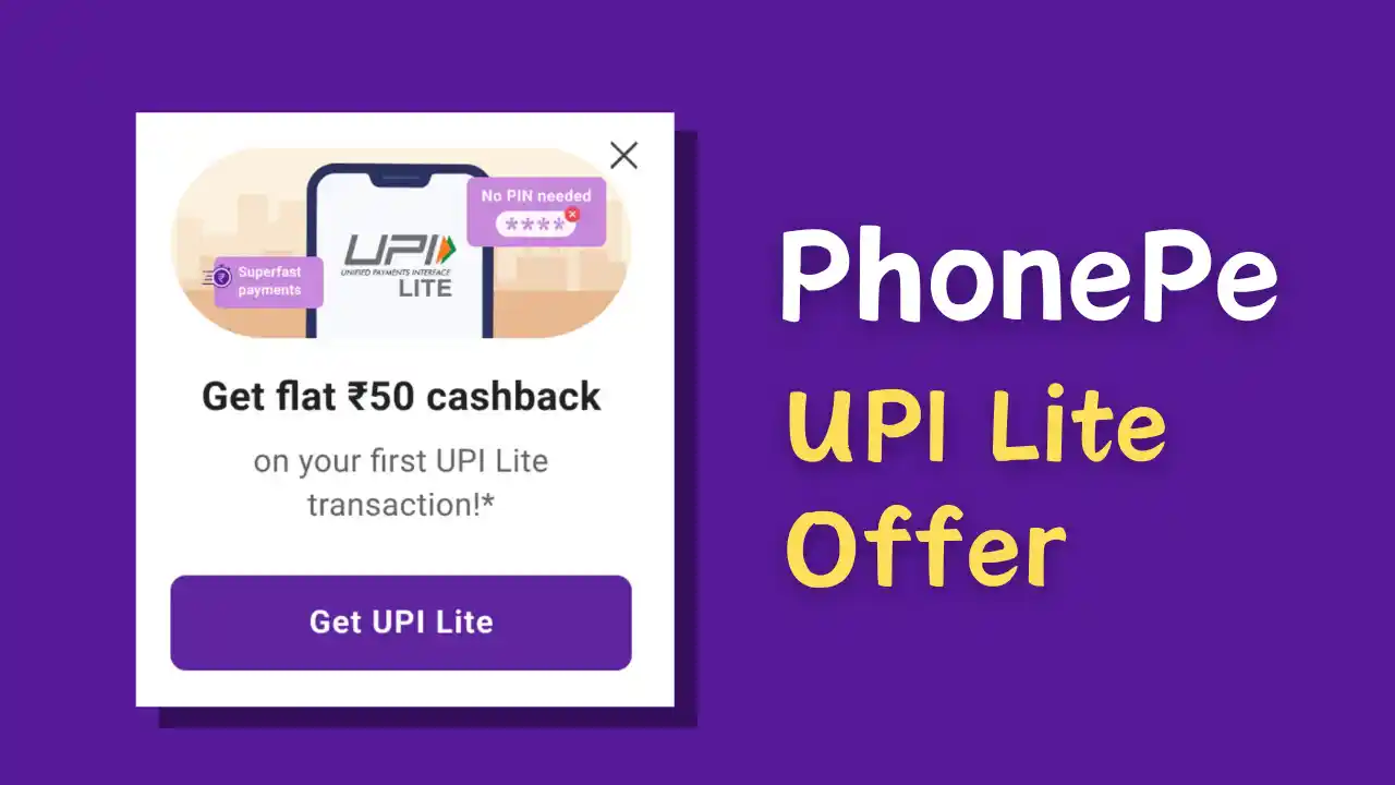 Read more about the article PhonePe UPI Lite Offer: Get Flat ₹50 Cashback On First Transaction