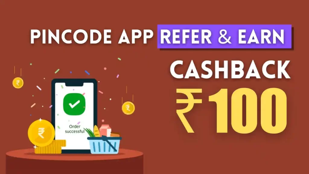 Pincode App Refer And Earn
