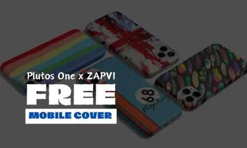 Plutos One Offer: Order Free Zapvi Mobile Cover For ₹0 With Free Shipping