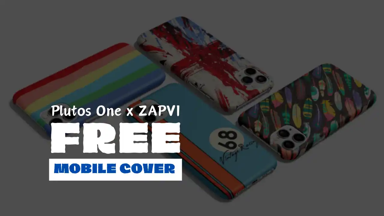 Read more about the article Plutos One Offer: Order Free Zapvi Mobile Cover For ₹0 With Free Shipping