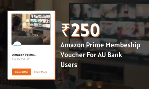 Free ₹250 Amazon Prime Voucher Offer For All AU Bank Users