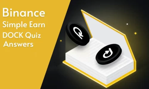 Binance Simple Earn DOCK Quiz Answer: Receive A Free 70 DOCK Locked Products