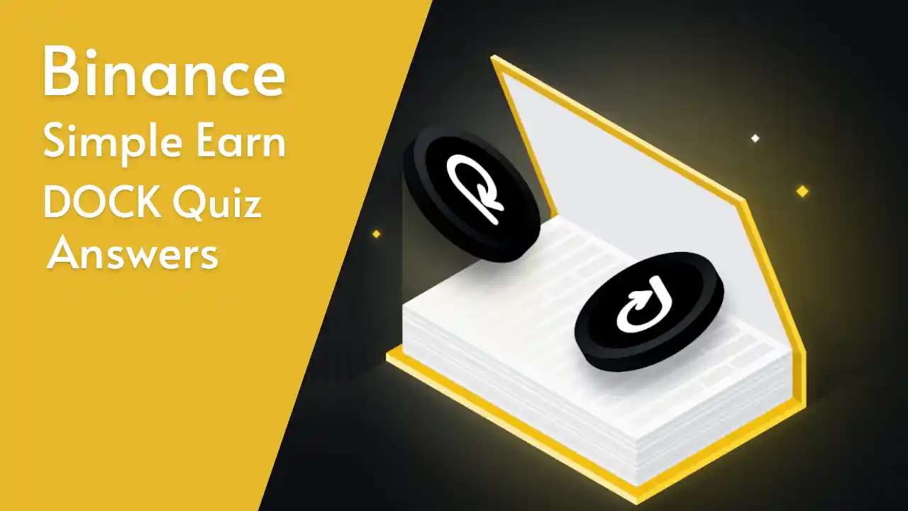 Read more about the article Binance Simple Earn DOCK Quiz Answer: Receive A Free 70 DOCK Locked Products