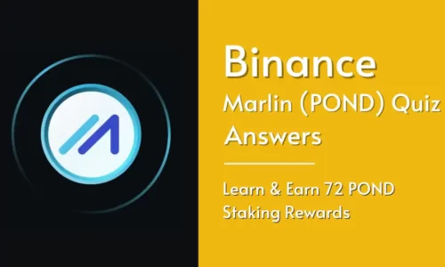 Binance Marlin (POND) Quiz Answer: Learn & Earn To Receive Free 72 POND