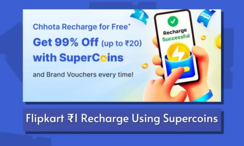 Flipkart ₹1 Recharge Using Supercoins: Chhota Recharge For Free @ 99% Off