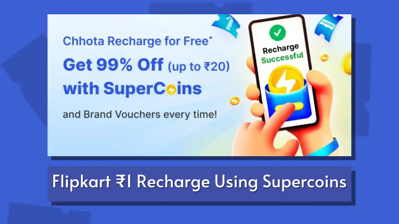 Read more about the article ₹1 Recharge Using Flipkart Supercoin | Chhota Recharge For Free @ 99% Off