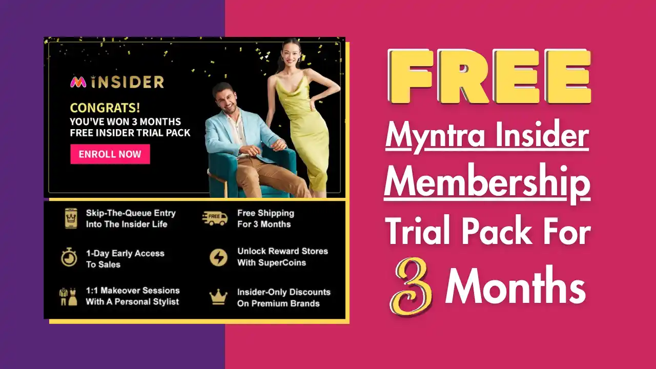 Read more about the article Free Myntra Insider Membership Trial Pack For 3 Months | Just Upload College ID