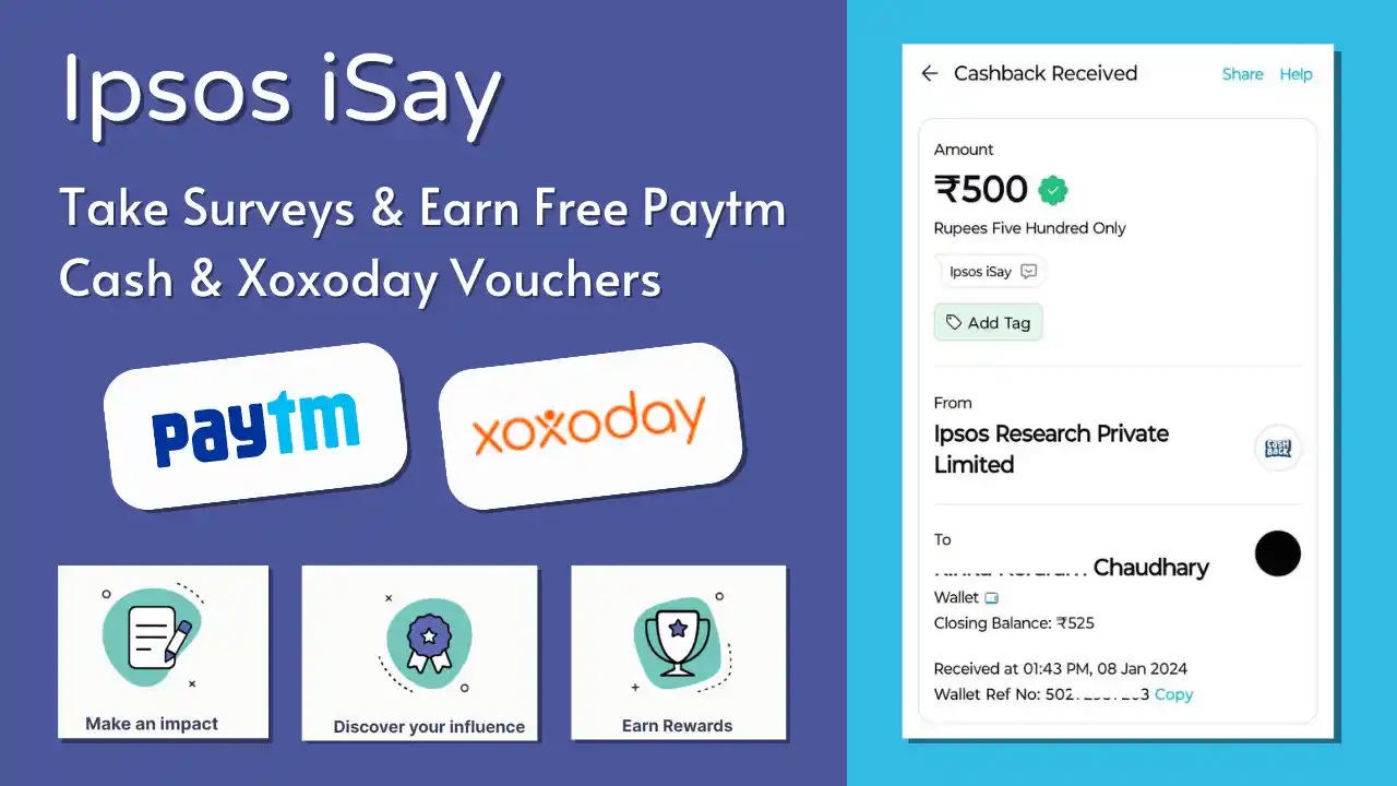 Read more about the article Earn Free ₹300/₹500 Paytm Cash Vouchers From Ipsos iSAY Surveys | With Proof