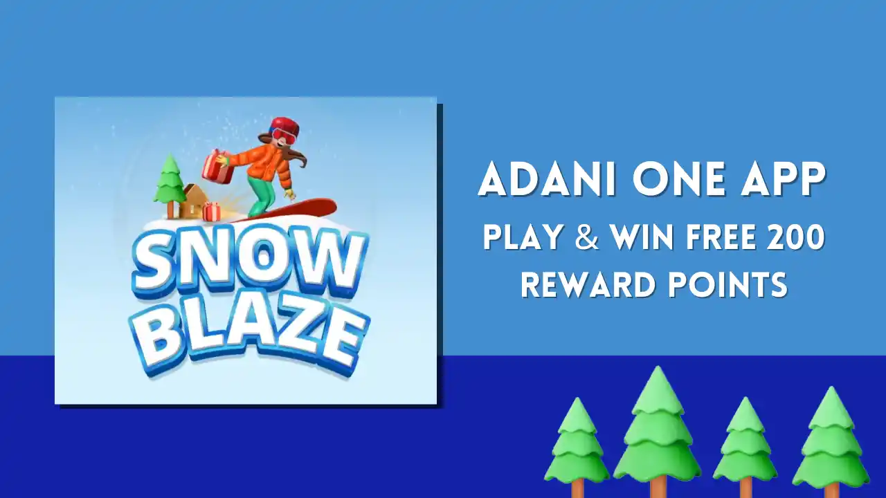 Read more about the article Adani Snow Blaze Game: Collect 15 Gifts & Win ₹200 Adani Points