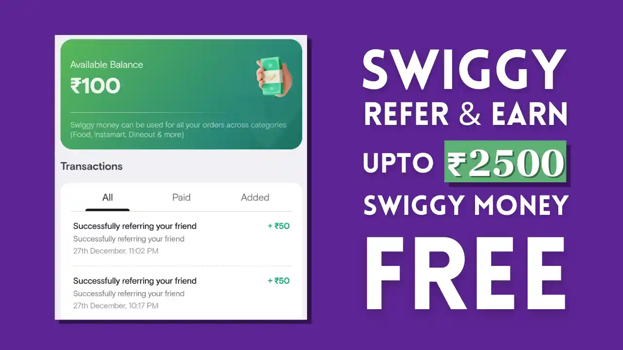 Read more about the article Swiggy Refer and Earn Upto ₹2500 Worth Swiggy Money | Proof Added