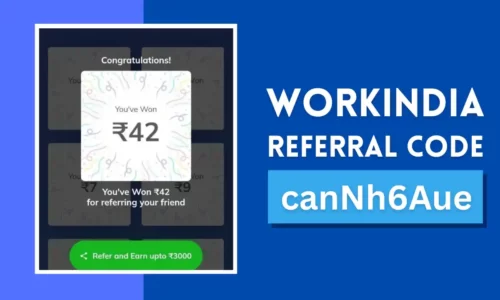 WorkIndia Referral Code: Refer & Earn Upto ₹3000 Paytm Cash Rewards