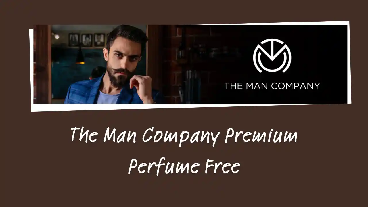 Read more about the article The Man Company Free Premium Perfume Offer | 100% Free