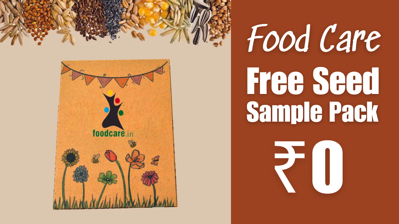 Read more about the article Free Seed Sample Pack For ₹0 From Food Care | 5 Varieties Of Seeds