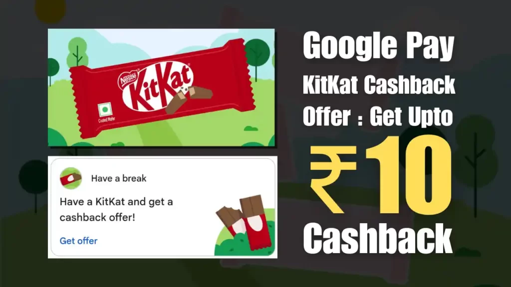 GPay Kitkat Cashback