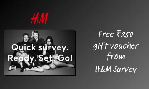 Take H&M Survey & Get Free H&M Gift Voucher Worth ₹250 | Free Shopping
