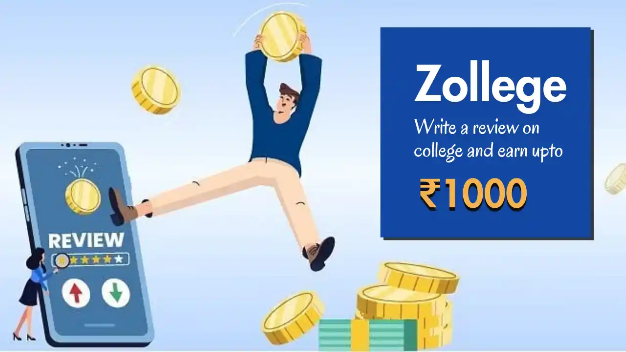 Read more about the article Zollege: Review & Earn Upto ₹1000 By Submitting a College Review