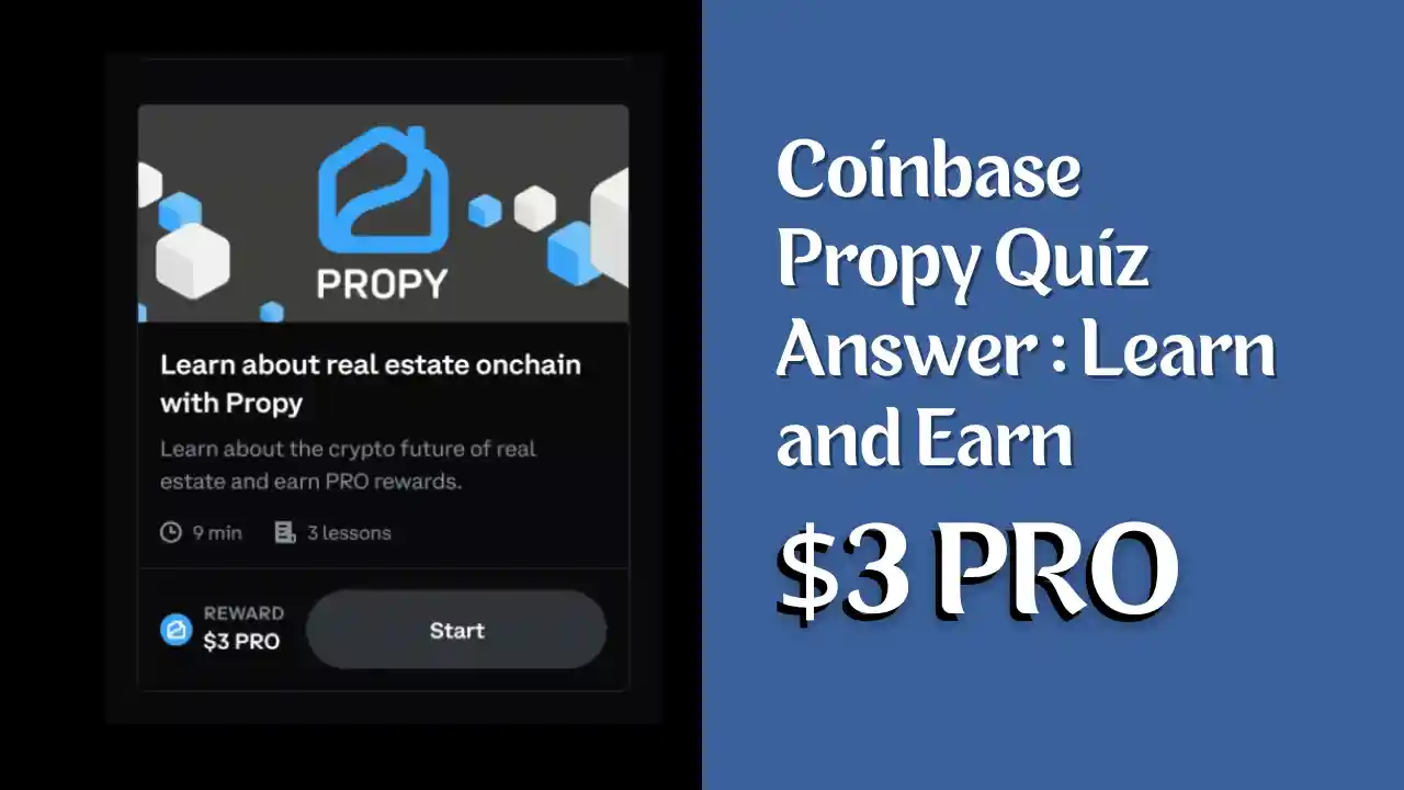 Read more about the article Answer 2 Questions To Unlock $3 PRO From Coinbase PROPY Quiz