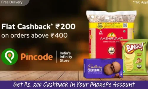 Flat ₹200 PhonePe Cashback On First Pincode Order | With Proof