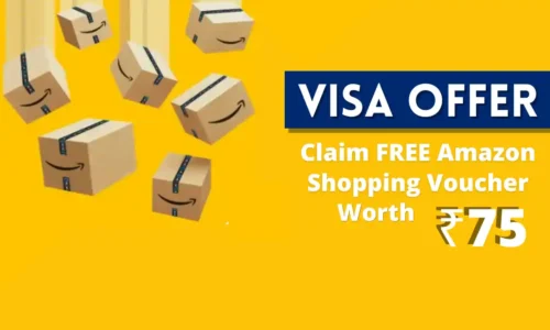 VISA Offer: Free ₹75 Amazon Shopping Voucher Using VISA Platinum Cards